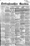 Nottinghamshire Guardian Friday 15 February 1867 Page 1