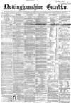 Nottinghamshire Guardian Friday 22 May 1868 Page 1