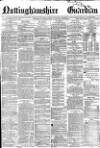 Nottinghamshire Guardian Friday 14 May 1869 Page 1