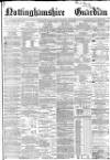 Nottinghamshire Guardian Friday 02 July 1869 Page 1