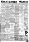 Nottinghamshire Guardian Friday 03 December 1869 Page 1