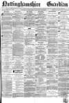 Nottinghamshire Guardian Friday 01 July 1870 Page 1