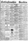 Nottinghamshire Guardian Friday 17 February 1871 Page 1