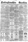 Nottinghamshire Guardian Friday 12 May 1871 Page 1