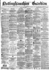 Nottinghamshire Guardian Friday 13 June 1873 Page 1
