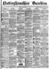 Nottinghamshire Guardian Friday 01 August 1873 Page 1