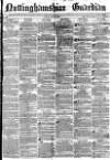 Nottinghamshire Guardian Friday 27 March 1874 Page 1
