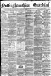 Nottinghamshire Guardian Friday 15 May 1874 Page 1
