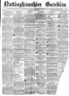 Nottinghamshire Guardian Friday 12 February 1875 Page 1
