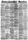 Nottinghamshire Guardian Friday 26 March 1875 Page 1