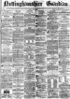 Nottinghamshire Guardian Friday 02 July 1875 Page 1