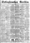 Nottinghamshire Guardian Friday 23 July 1875 Page 1