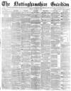 Nottinghamshire Guardian Friday 27 October 1876 Page 1