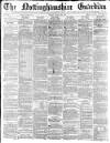 Nottinghamshire Guardian Friday 29 March 1878 Page 1