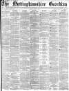 Nottinghamshire Guardian Friday 13 June 1879 Page 1