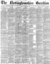 Nottinghamshire Guardian Friday 22 October 1880 Page 1