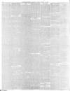 Nottinghamshire Guardian Friday 10 March 1882 Page 6