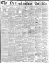 Nottinghamshire Guardian Friday 25 May 1883 Page 1