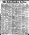 Nottinghamshire Guardian Saturday 18 May 1889 Page 1