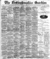 Nottinghamshire Guardian Saturday 14 May 1892 Page 1