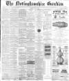 Nottinghamshire Guardian Saturday 28 July 1894 Page 1