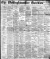 Nottinghamshire Guardian Saturday 24 February 1900 Page 1