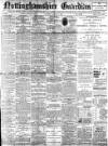 Nottinghamshire Guardian Saturday 18 August 1900 Page 1