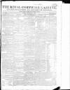 Royal Cornwall Gazette Saturday 14 December 1805 Page 1