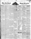 Royal Cornwall Gazette Friday 10 May 1844 Page 1