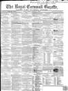Royal Cornwall Gazette Friday 08 January 1858 Page 1