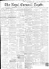Royal Cornwall Gazette Friday 22 January 1858 Page 1