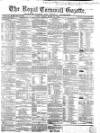 Royal Cornwall Gazette Friday 30 March 1860 Page 1