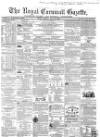 Royal Cornwall Gazette Friday 27 July 1860 Page 1