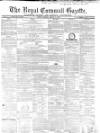 Royal Cornwall Gazette Friday 06 March 1863 Page 1