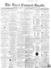 Royal Cornwall Gazette Friday 12 February 1864 Page 1