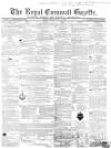 Royal Cornwall Gazette Friday 27 May 1864 Page 1