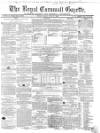 Royal Cornwall Gazette Friday 17 June 1864 Page 1