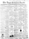 Royal Cornwall Gazette Friday 02 December 1864 Page 1