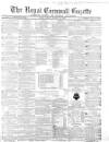Royal Cornwall Gazette Friday 13 January 1865 Page 1