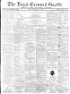 Royal Cornwall Gazette Friday 26 May 1865 Page 1