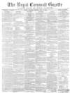 Royal Cornwall Gazette Saturday 31 July 1869 Page 1