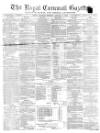 Royal Cornwall Gazette Saturday 15 January 1870 Page 1
