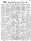Royal Cornwall Gazette Saturday 16 July 1870 Page 1