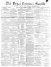 Royal Cornwall Gazette Saturday 24 December 1870 Page 1