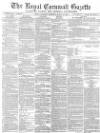Royal Cornwall Gazette Saturday 11 March 1871 Page 1