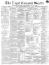 Royal Cornwall Gazette Saturday 13 January 1872 Page 1