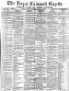 Royal Cornwall Gazette Saturday 16 August 1873 Page 1