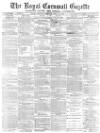Royal Cornwall Gazette Saturday 24 April 1875 Page 1