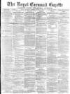 Royal Cornwall Gazette Saturday 24 July 1875 Page 1