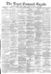Royal Cornwall Gazette Friday 15 February 1878 Page 1
